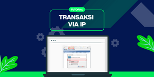 Tutorial Transaksi via IP